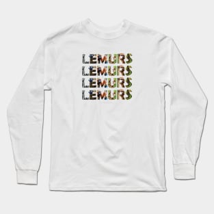 Lemurs Lemurs Lemurs Lemurs - wildlife oil painting word art Long Sleeve T-Shirt